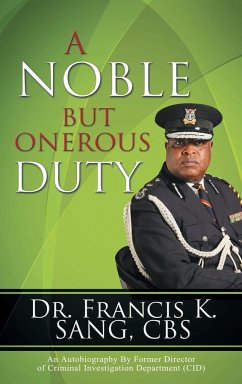 A Noble But Onerous Duty - Sang, Francis K.