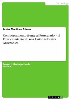 Comportamiento frente al Postcurado y al Envejecimiento de una Unión Adhesiva Anaeróbica - Martínez Gómez, Javier