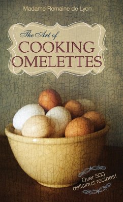 The Art of Cooking Omelettes - De Lyon, Madame Romaine