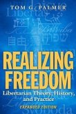 Realizing Freedom: Libertarian Theory, History, and Practice