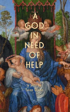 A God in Need of Help - Dixon, Sean
