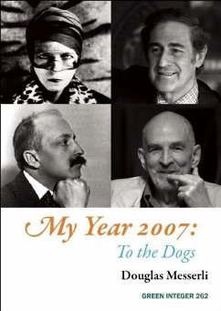 My Year 2007: To the Dogs - Messerli, Douglas
