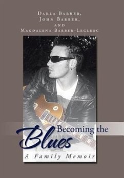 Becoming the Blues - Barber, J. And D.; Barber-Leclerc, M.