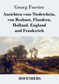 Ansichten vom Niederrhein, von Brabant, Flandern, Holland, England und Frankreich