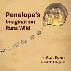 Penelope's Imagination Runs Wild - Funn, A. J.