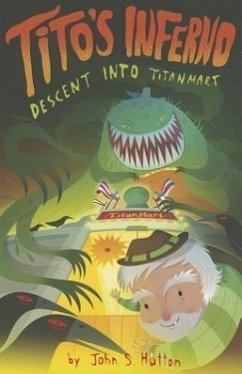 Tito's Inferno: Descent Into Titanmart - Hutton, John