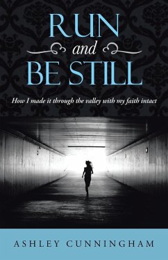 Run and Be Still - Cunningham, Ashley