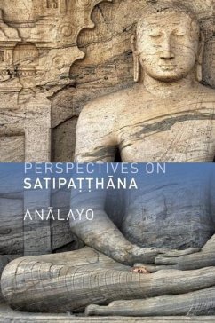 Perspectives on Satipatthana - Analayo