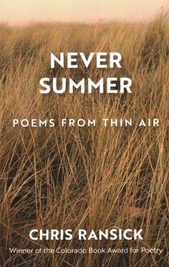 Never Summer: Poems from Thin Air - Ransick, Chris