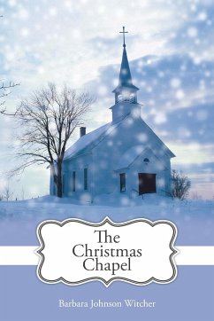 The Christmas Chapel - Witcher, Barbara Johnson