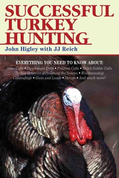 Successful Turkey Hunting - Higley, John