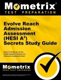 Evolve Reach Admission Assessment (Hesi A2) Secrets Study Guide