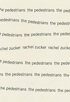 The Pedestrians - Zucker, Rachel