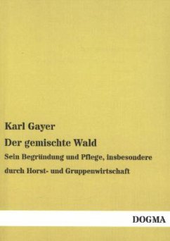 Der gemischte Wald - Gayer, Karl