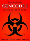 Gencode J - Geheimdienst-Thriller (eBook, ePUB)