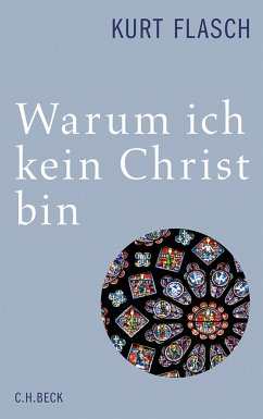 Warum ich kein Christ bin (eBook, ePUB) - Flasch, Kurt