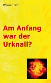 Am Anfang war der Urknall (eBook, ePUB)