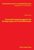 Personalbindungsmanagement als Strategie gegen den Fachkräftemangel (eBook, PDF)