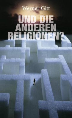 ...und die anderen Religionen (eBook, ePUB) - Gitt, Werner