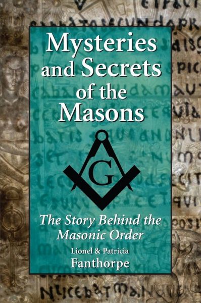 Mysteries and Secrets of the Masons (eBook, ePUB) Mysteries and Secrets of the Masons (eBook, ePUB)