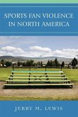 Sports Fan Violence in North America (eBook, ePUB)
