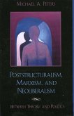 Poststructuralism, Marxism, and Neoliberalism (eBook, ePUB)