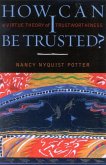 How Can I Be Trusted? (eBook, ePUB) How Can I Be Trusted? (eBook, ePUB)