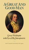 Great and Good Man (eBook, ePUB) Great and Good Man (eBook, ePUB)