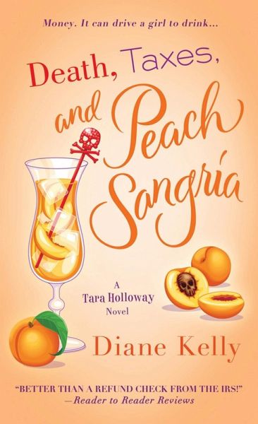 Death, Taxes, and Peach Sangria (eBook, ePUB) Death, Taxes, and Peach Sangria (eBook, ePUB)