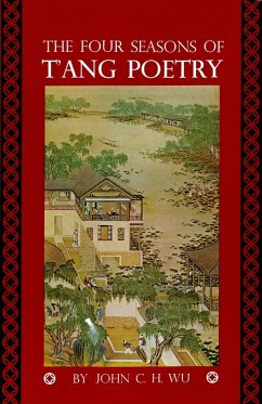 Four Seasons of T'ang Poetry (eBook, ePUB) - Wu, John C. H.