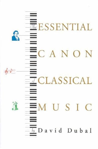 The Essential Canon of Classical Music (eBook, ePUB) The Essential Canon of Classical Music (eBook, ePUB)