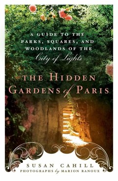 Hidden Gardens of Paris (eBook, ePUB) - Cahill, Susan