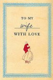To My Wife with Love (eBook, ePUB)