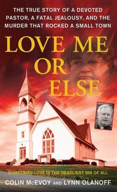 Love Me or Else (eBook, ePUB) - Mcevoy, Colin; Olanoff, Lynn