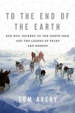 To the End of the Earth (eBook, ePUB)
