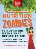 Nutrition Zombies: Top 10 Myths That Refuse to Die (eBook, ePUB)