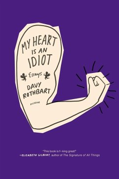 My Heart Is an Idiot (eBook, ePUB) - Rothbart, Davy