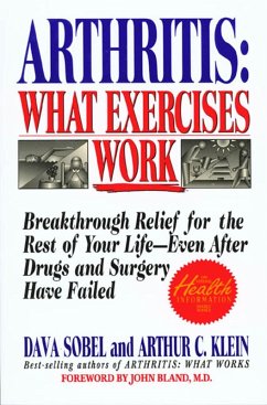 Arthritis: What Exercises Work (eBook, ePUB) - Sobel, Dava; Klein, Arthur C.