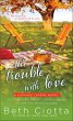 The Trouble with Love (eBook, ePUB) - Bild 1