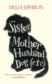 Sister Mother Husband Dog (Etc.) (eBook, ePUB)
