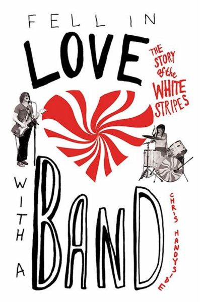 Fell in Love with a Band (eBook, ePUB) Fell in Love with a Band (eBook, ePUB)