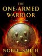 The One-Armed Warrior (eBook, ePUB) - Bild 1