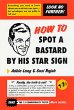 How to Spot a Bastard by His Star Sign... - Bild 1