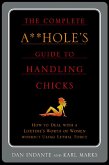The Complete A**hole's Guide to Handling Chicks (eBook, ePUB)