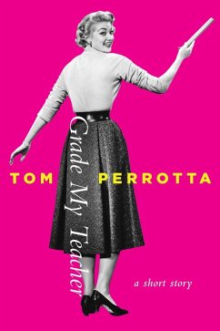 Grade My Teacher (eBook, ePUB) - Perrotta, Tom