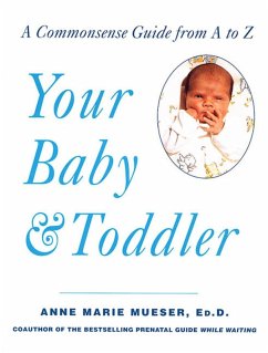 Your Baby & Toddler (eBook, ePUB) - Mueser, Anne Marie