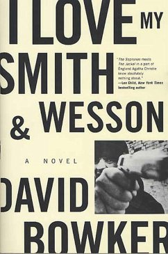 I Love My Smith and Wesson (eBook, ePUB) - Bowker, David