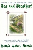How to Start and Operate Your Own Bed-and-Breakfast (eBook, ePUB)