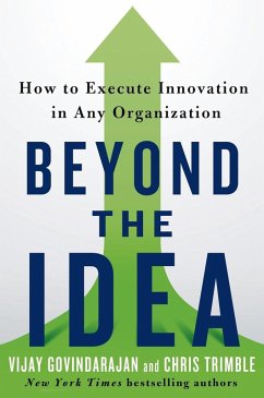 Beyond the Idea (eBook, ePUB) - Govindarajan, Vijay; Trimble, Chris