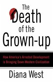 The Death of the Grown-Up (eBook, ePUB)